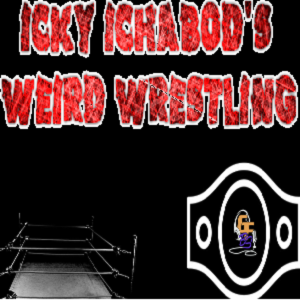 Icky Ichabod’s Weird Wrestling - 10-7-22 - Best Gimmicks Part 2