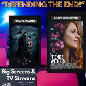 Big Screens & TV Streams #102 - 8-29-2024 - “Defending the End!”