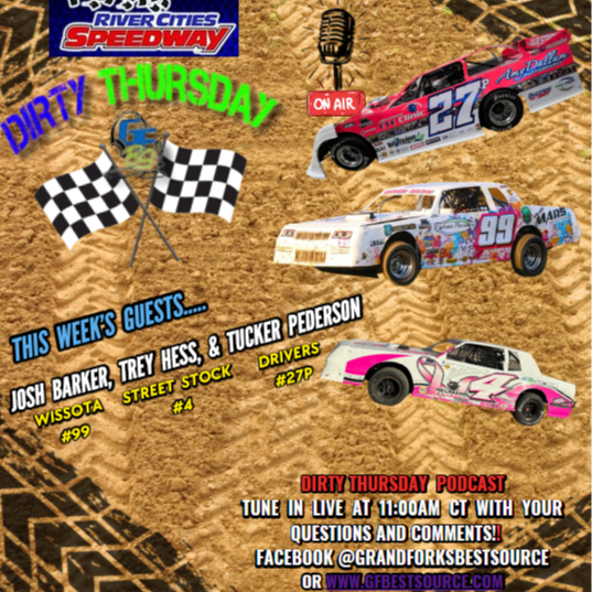 RCS Presents: DIRTY THURSDAY – with Late Model Driver #27P - Tucker Pederson & Street Stock Drivers #99 - Josh Barker & #4 - Trey Hess