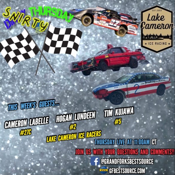 Dirty Thursday - with Lake Cameron Ice Racers - #27C Cameron LaBelle, #2 Hogan Lundeen #5 Tim Kujawa
