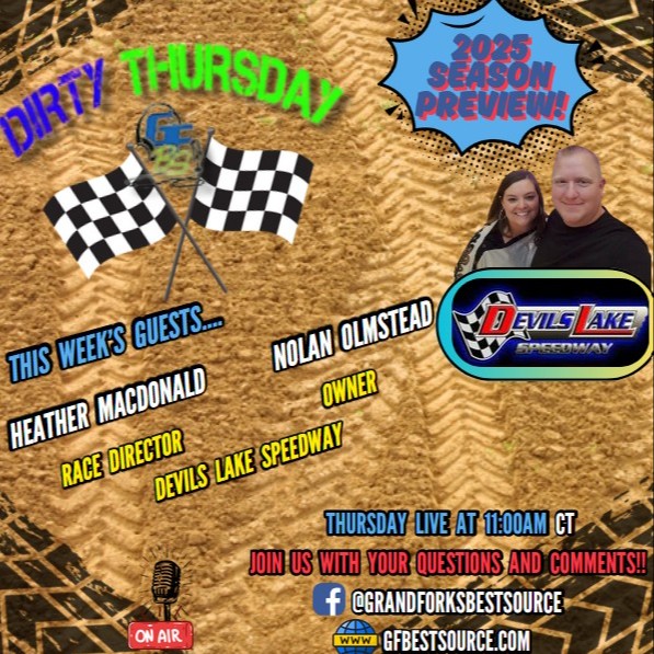 DIRTY THURSDAY - with Race Director, Heather MacDonald & Owner, Nolan Olmstead of Devils Lake Speedway
