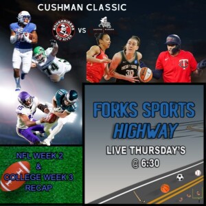 Forks Sports Highway - NFL Injuries, Chubbs & Diggs; WNBA Final Four; Vikings Sign Running Back; Prime Time Colorodo vs Oregon; Cushman Classic