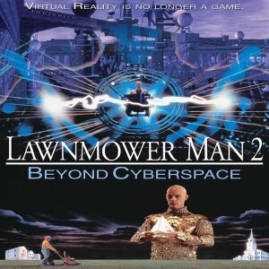 Icky Ichabod’s Weird Cinema #150 - Movie Review: Lawnmower Man 2: Beyond Cyberspace (1995)