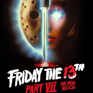 Icky Ichabod’s Weird Cinema #132 - Movie Review: “Friday the 13th Part VII: The New Blood” (1988)