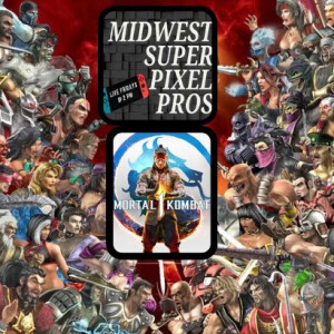 Midwest Super Pixel Pros - 10-6-23 - “Mortal Kombat 1 Tournament of Champions!”