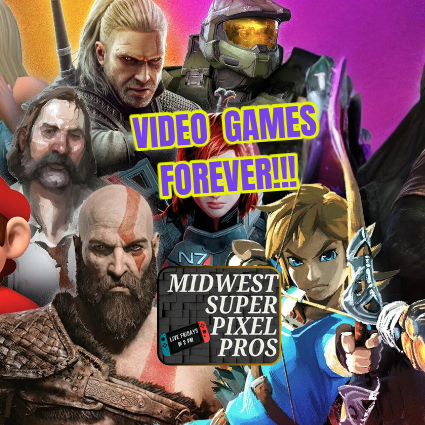 Midwest Super Pixel Pros #127 - Video Games Forever - 12-6-24