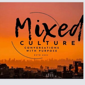 Mixed Culture Presents: Is this Generation Weaker and Wiser?