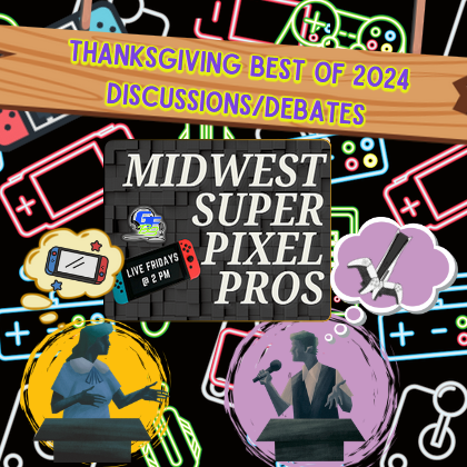Midwest Super Pixel Pros #126 - Thanksgiving Best Of Special 2024 - 11-29-24