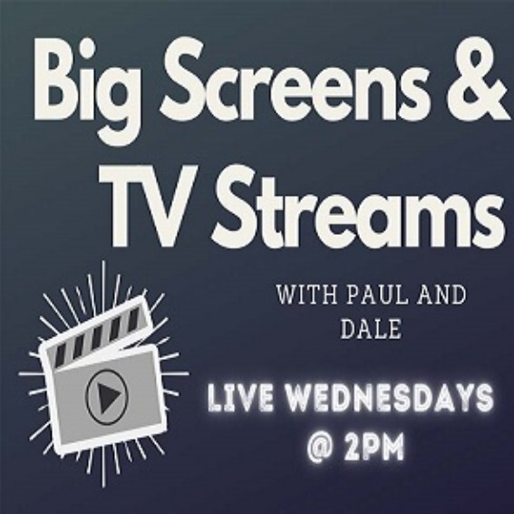 Big Screens & TV Streams 9-28-2022 “No Worries”