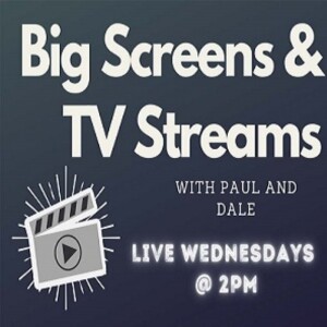 Big Screens & TV Streams 6-22-2022 “Watching Miles To Go Until Infinity”