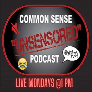 Common Sense “UnSensored” Just another brick in the Walz" with John Anderson