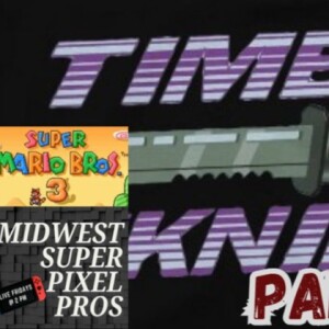 Midwest Super Pixel Pros 11-17-23 “Time Knife All-Stars, Part 2!!!”