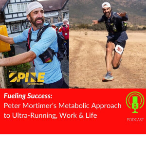 59. Fueling Success: Peter Mortimer’s Metabolic Approach to Ultra-Running, Work & Life