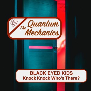 Black Eyed Kids - Knock Knock Who's There?