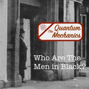 Who Are The Men in Black?