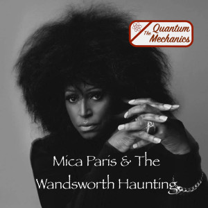 Mica Paris & The Wandsworth Haunting