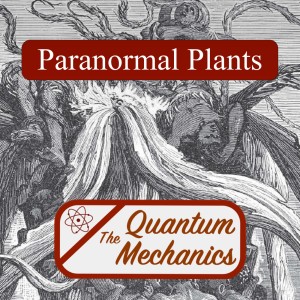 Paranormal Plants