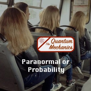 Paranormal or Probability