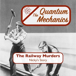 The Railway Murders - Nicky's Investigation