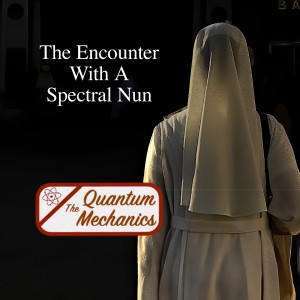 The Encounter With A Spectral Nun