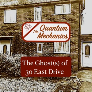 The Ghost(s) of 30 East Drive