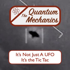 It's Not Just a UFO, It's the Tic Tac