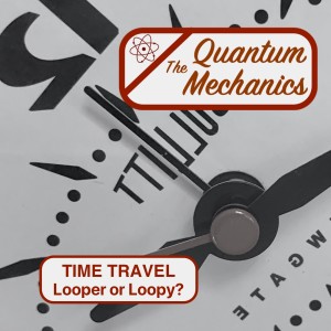 Time Travel - Looper or Loopy?