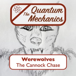 Werewolves  - The Cannock Chase