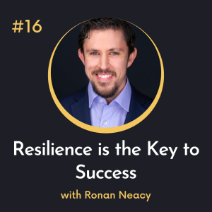 #16 Resilience is the Key to Success