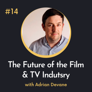 #14 The Future of the Film and Television Industry