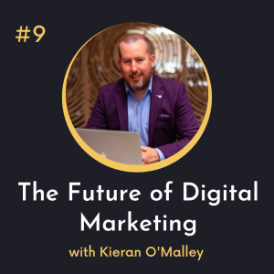 #9 The Future of Digital Marketing