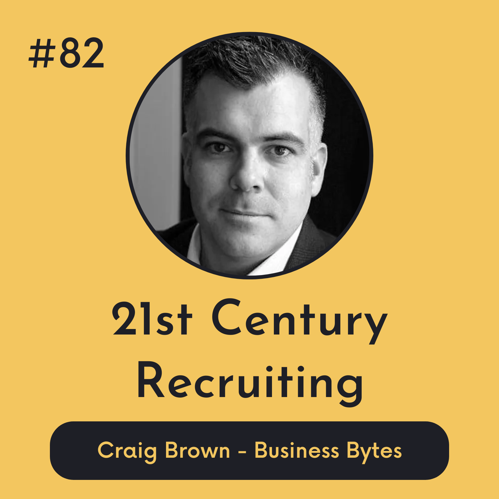 #82 21st Century Recruiting - Business Bytes