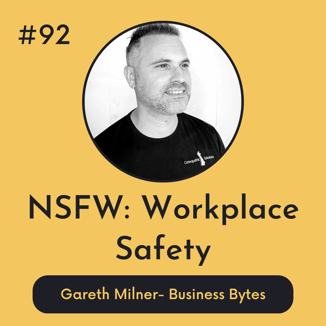 #92 NSFW: Workplace Safety - Business Bytes