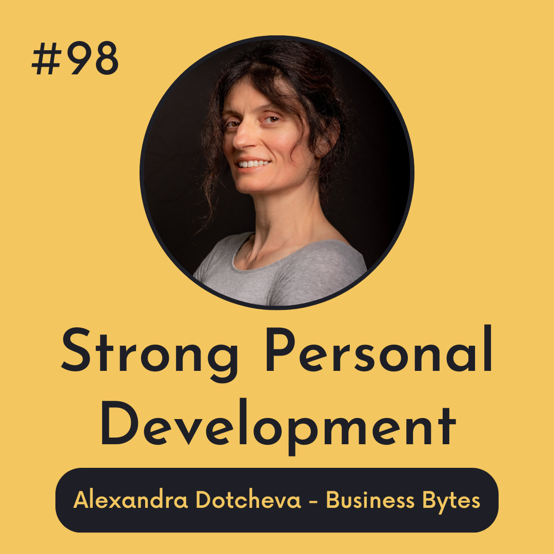 #98 Strong Personal Development - Business Bytes