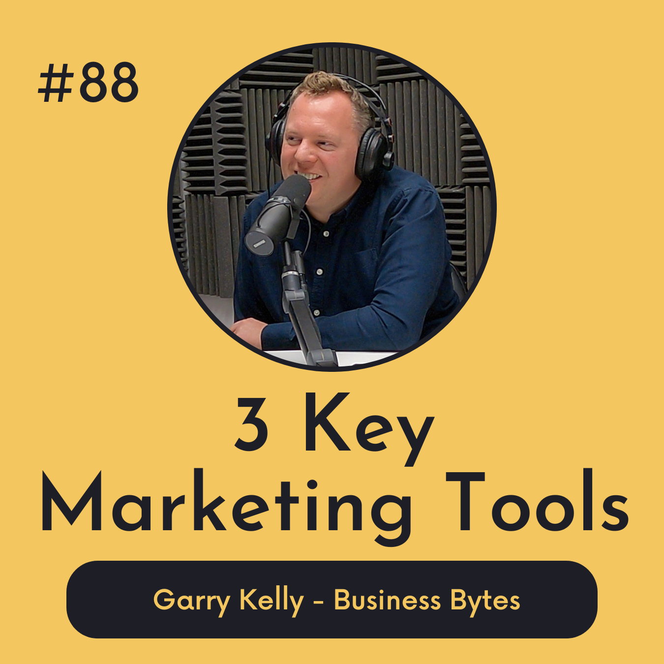 #88 3 Key Marketing Tools - Business Bytes