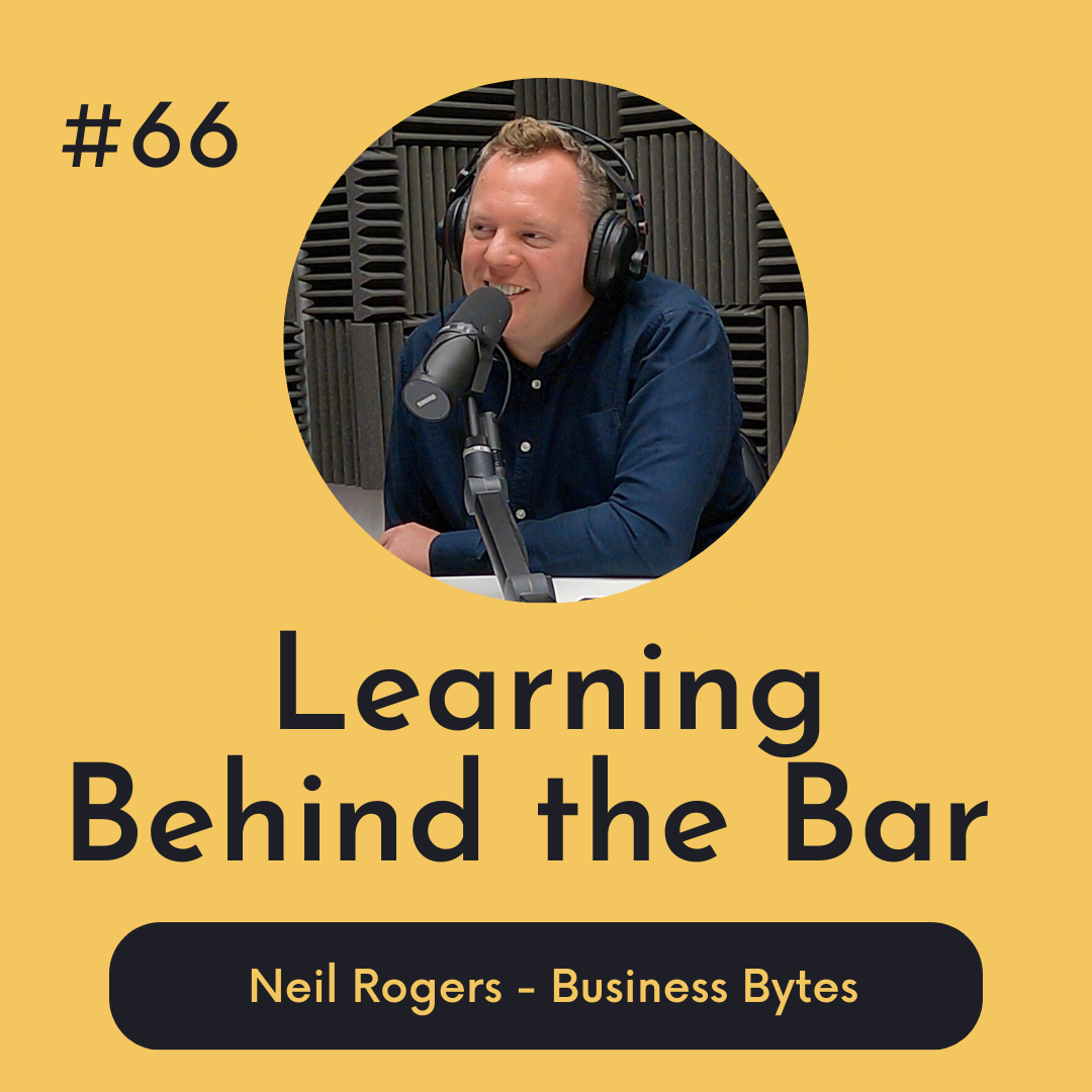 #66 Learning Behind the Bar - Business Bytes