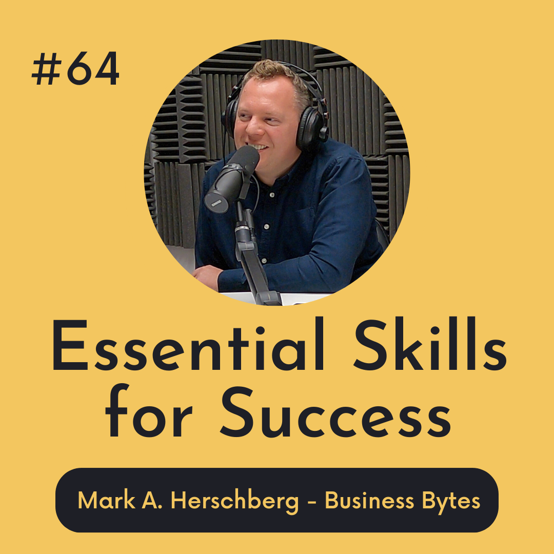 #64 Essential Skills for Success - Business Bytes