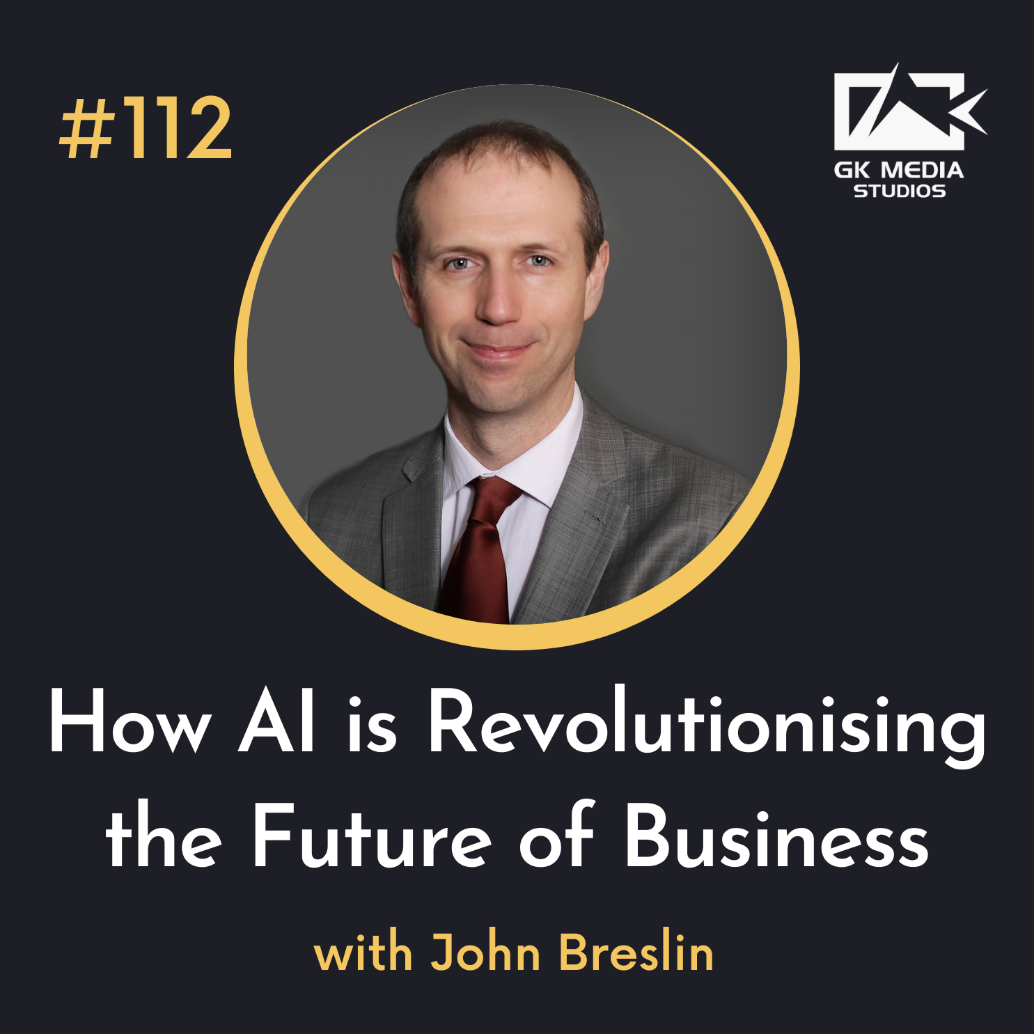 #112 How AI is Revolutionising the Future of Business