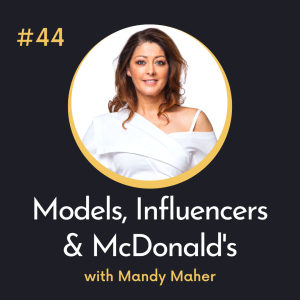 #44 Models, Influencers and McDonald’s