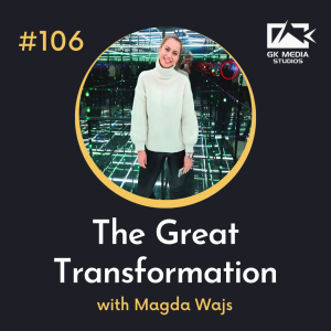 #106 The Great Transformation