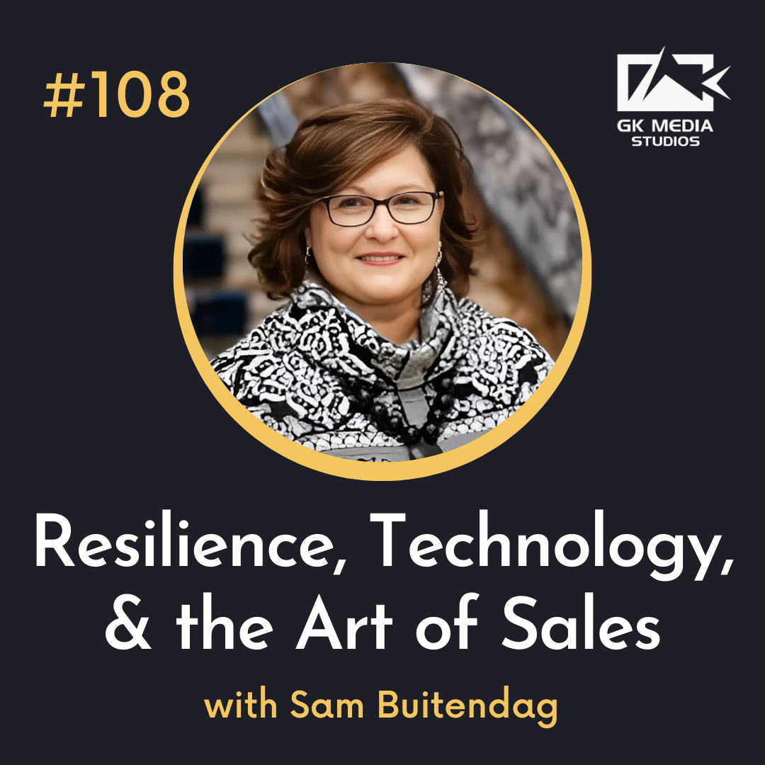 #108 Resilience, Technology, and the Art of Sales