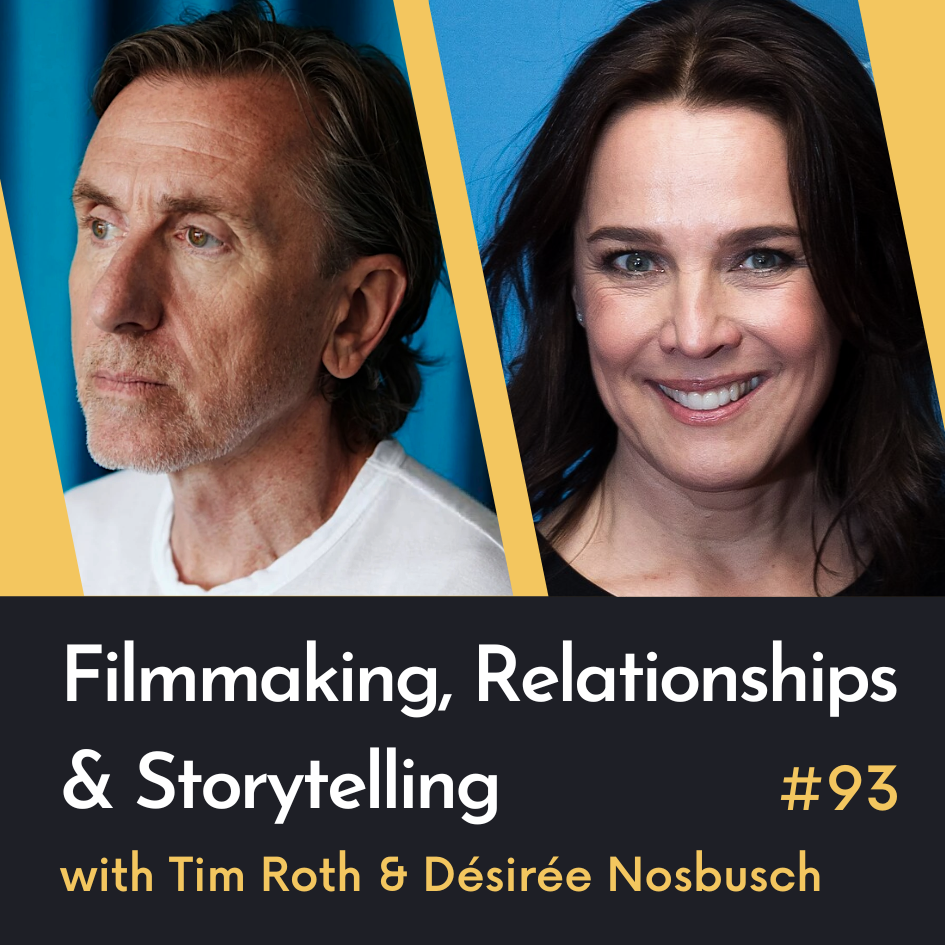 #93 Filmmaking, Relationships & Storytelling