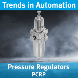 Pressure Regulators PCRP - Trends in Automation