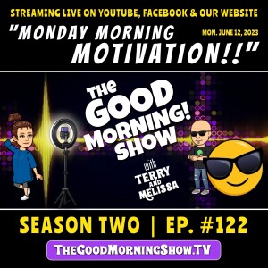 Ep. #122 ”Monday Morning Motivation!!” [S2|E18]