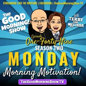 Ep. #149 ”Monday Morning Motivation!” [S2|E44]