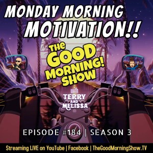 Ep. #184 "Monday Morning Motivation!!" [S3|E2]