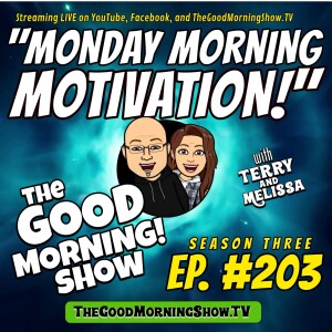 Ep. #203 "Monday Morning Motivation!!" [S3|E21]