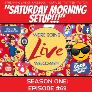 Episode #69 ”Saturday Morning Setup!!” | Better Decision-Making