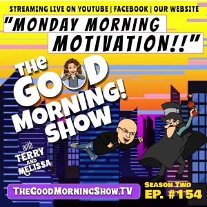 Ep. #154 ”Monday Morning Motivation!” [S2|E49] (”Wild Blue Yonder”)