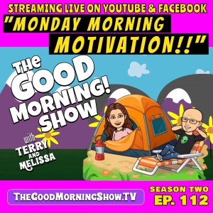 Ep. #112 ”Monday Morning Motivation!!” [S2|E8]